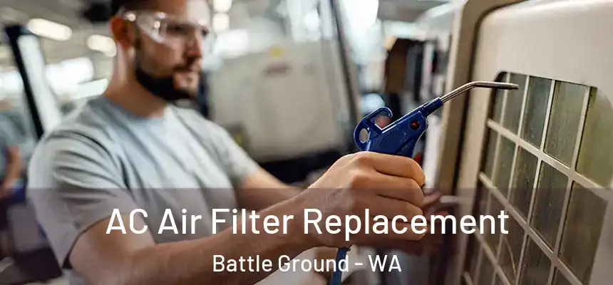  AC Air Filter Replacement Battle Ground - WA