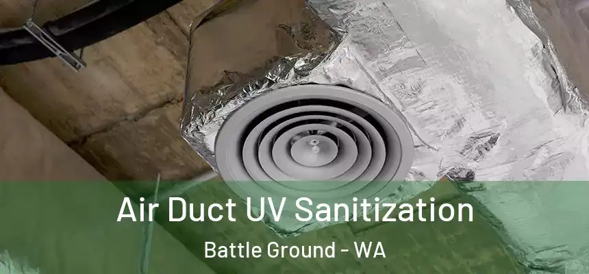  Air Duct UV Sanitization Battle Ground - WA