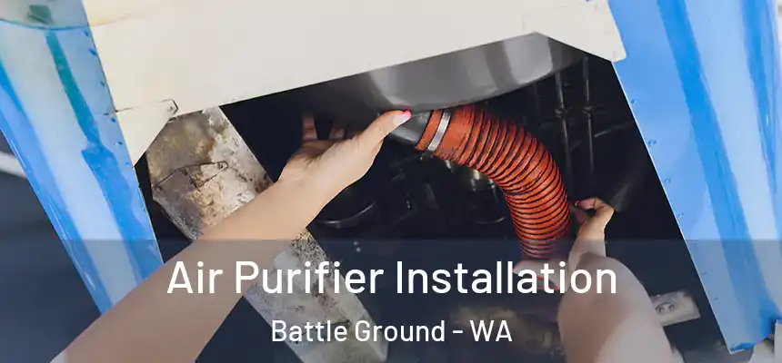  Air Purifier Installation Battle Ground - WA