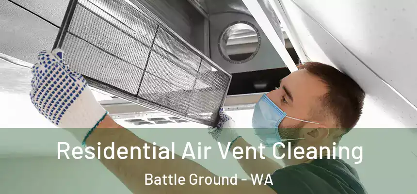  Residential Air Vent Cleaning Battle Ground - WA